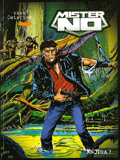 Mister NO: Mister No – Amazonija – Poslednji Kangasairo – Smrt u Sertau – Gringova osveta – Čovek iz Gijane – Bubnjevi u džungli (VČ B 001)
